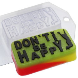 Plastová formička tvořítko na mýdlo čokoládu sádrové odlitky svíčky sušenky motiv - Dont worry be happy 90x50x25mm 1 kus