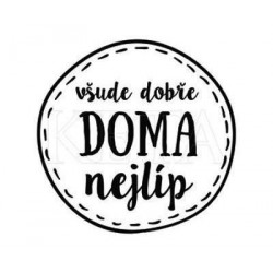 Všude Dobře Doma Nejlíp Č.796 Gumové Razítko Na Dřevě (1ks), Keta Gumová, Razítka Papír Scrapbooking