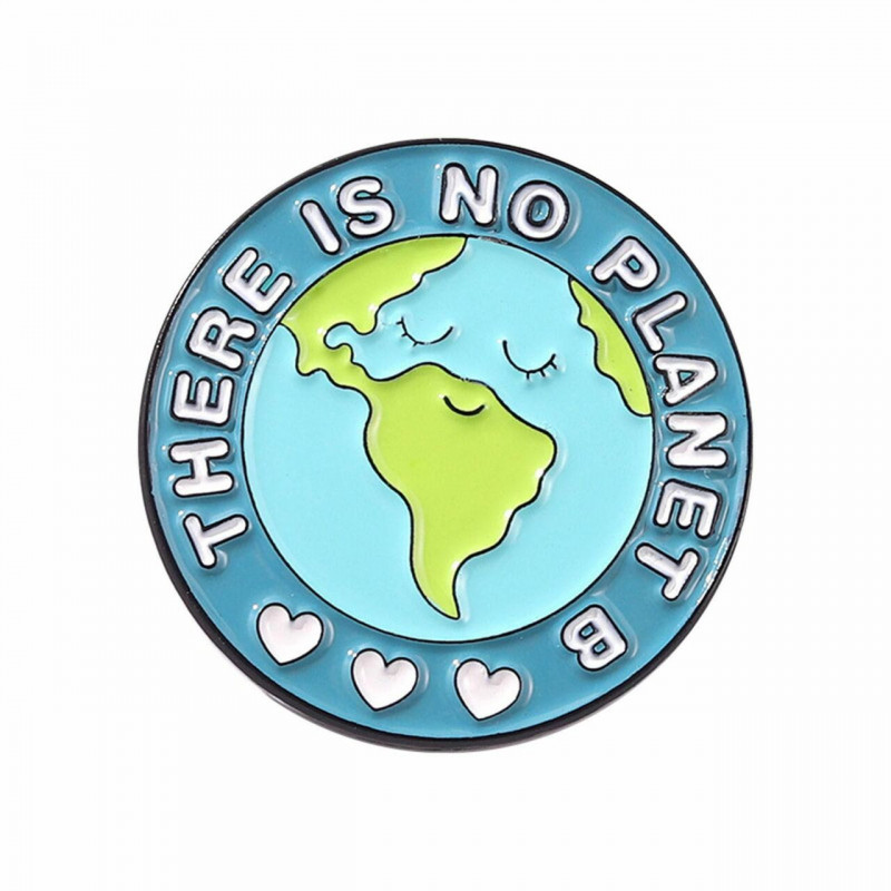 Zinková slitina na ochranu životního prostředí Pin Brooches Planet Earth Round Message "ThERE IS NO PLANET " Blue & Green