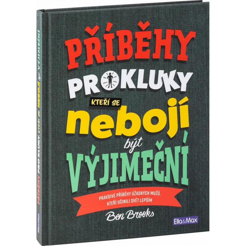 PŘÍBĚHY PRO KLUKY kteří se nebojí být výjimeční, k-qu-0101-co