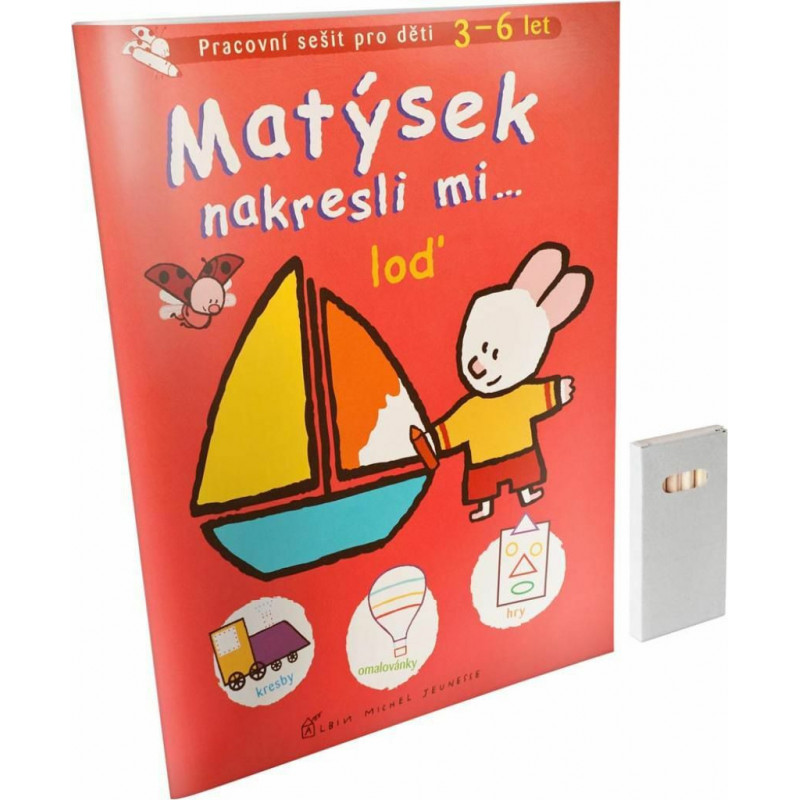 Matýsek nakresli mi... loď, kniha ch826-0